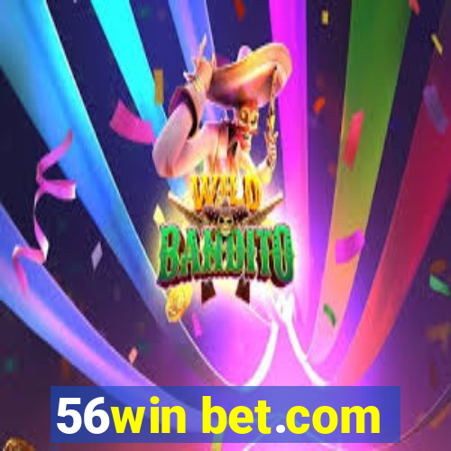 56win bet.com